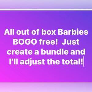 Buy any Barbie without a box and get a second of equal or lesser price free!